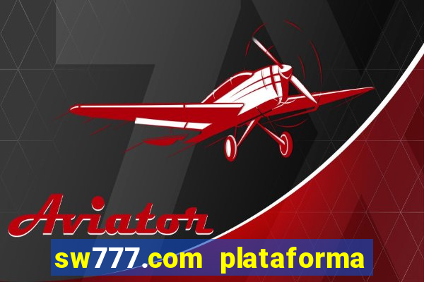 sw777.com plataforma cassino online